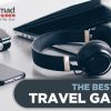 The Best Travel Gadgets